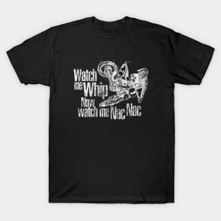 Watch me Whip T-Shirt